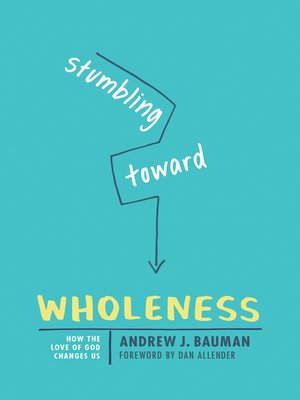 cover image of Stumbling toward Wholeness